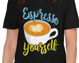 Espresso Yourself Barista Artist Coffee Latte Lover Unique Stylish Creative Drink Maker Coffeehouse Art Expression T-Shirt S white