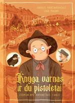 Knyga, varnas ir du pistoletai. Istorija apie knygnešius, 1 dalis - Marius Marcinkevičius, Lina Itagaki