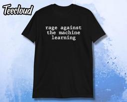 Rage Against Machine Learning Marškinėliai | juokingi marškinėliai, DI marškinėliai, dirbtinio intelekto marškinėliai, parodijos marškinėliai, juokingos dovanos, sarkastiški marškinėliai, 100 white
