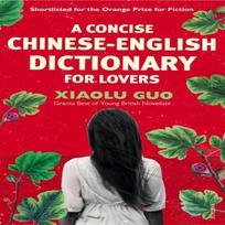 A Concise ChineseEnglish Dictionary for Lovers by Xiaolu Guo Paperback Book 9780099501473