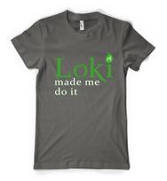 Marvellous Loki Made Me Do It Norse God Fun Personalised Unisex Adults T Shirt 2XL gray