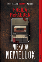 Niekada nemeluok - Freida McFadden