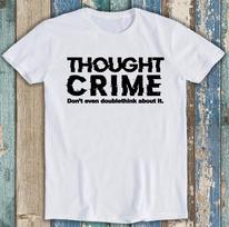 Thought Crime 1984 Cult Movie George Orwell Animal Farm Gift Tee T Shirt M1277 XS gray