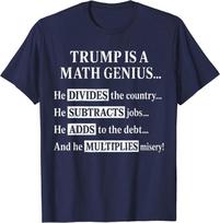Trump is A Math Genius He Divides The Country Men Women T-Shirt 2XL gray