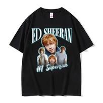 Funny Ed Sheeran Number One Superfan Meme T Shirt Men Fashion Retro Short Sleeve T-shirt Unisex Gothic Casual Cotton Tshirt 3XL įvairiaspalvis