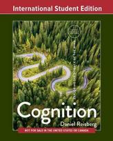 Cognition: Exploring the Science of the Mind