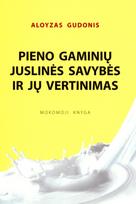 Pieno gaminių juslinės savybės ir jų vertinimas - Aloyzas Gudonis