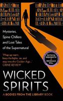 Wicked Spirits: Mysteries,Spine Chillers and Lost Tales