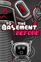 To the Basement: Before (Xbox Series X|S) XBOX LIVE Key EUROPE