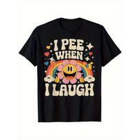 1pc Funny  I Pee When I Laugh  T-Shirt - Soft Crew Neck Loose Fit Tee with Smiling Face & Rainbow Design - Humorous Unisex Adult Casual Shirt for Men 5XL įvairiaspalvis
