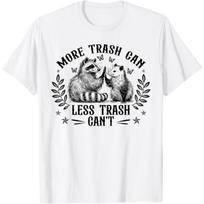 More Trash Can Less Trash Can't Funny Raccoon Opossum Meme T-Shirt XXXXXL balta