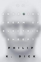 Do Androids Dream of Electric Sheep? - Philip K Dick