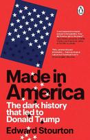 Made in America: The dark history that led to Donald Trump