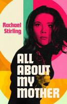 All About My Mother: 'Diana Rigg lives again in this game-changing, glitter-cannon of a book' CAITLIN MORAN
