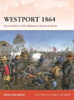 Westport 1864: Price's Raid and the Midwest's Greatest Battle