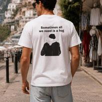 Sometimes All We Need Is A Hug Graphic Tshirt Minimalist Line Art Streetwear Unisex Unisex Harajuku Y2k Summer Casual Tee Tops 3XL white