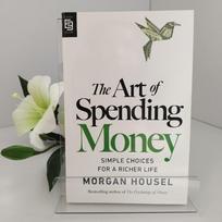 The Art Of Spending Money By Morgan Housel Finance Book Simple Choices For A Richer Life Personal Finance Guide For Adults Books A-1PCS white