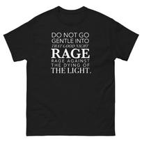 Rage Against The Dying Of The Light Juodi marškinėliai Unisex klasikiniai marškinėliai M gray