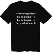 I'm Good with Math Tshirt Funny Sarcastic Engineer Misspelling Shirt Engineering M gray