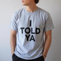 I Told Ya T-Shirt | Challengers Inspired | Organic Heavyweight Cotton | Handmade Screen Print | Worn by Zendaya 140 gray