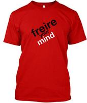 Freire Your Mind And Hoodies T-Shirt Made in the USA Size S to 5XL 2XL red