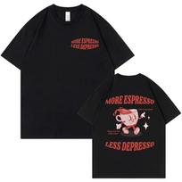 More Espresso Less Depresso Meme T Shirts Funny Men Women's Aesthetic Vintage Cartoon T-shirt Summer Pop Art Cotton Tshirts Tops 4XL brown