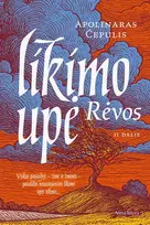 KNYGA Likimo upė. Rėvos. II dalis