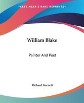 William Blake: Painter And Poet