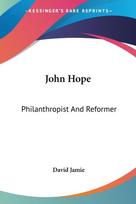 John Hope: Philanthropist And Reformer