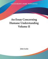 An Essay Concerning Humane Understanding Volume II