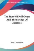 The Story Of Nell Gwyn And The Sayings Of Charles II
