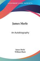 James Merle: An Autobiography