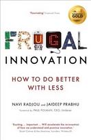 Frugal Innovation: How to do better with less Main