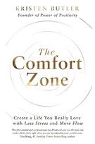 Comfort Zone: Create a Life You Really Love with Less Stress and More Flow