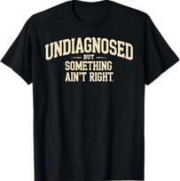 Nediagnozuota, bet kažkas negerai Juokingas posakis Marškinėliai 4XL beige
