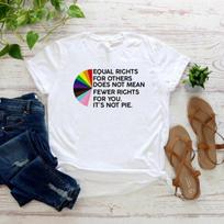 Lygios teisės kitiems nereiškia mažiau teisių jums Marškinėliai Tai ne pyragas Marškinėliai su LGBT vaivorykšte Gėjų pasididžiavimas LGBTQ T-marškinėliai XXXL balta