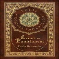 Crime and Punishment Royal Collectors Edition Case Laminate Hardcover with Jacket by Fyodor... 9781774378564
