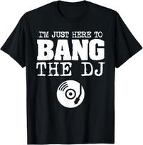 Funny Bang The DJ Disc Jockey Wife Girlfriend Music Shirt T-Shirt M gray