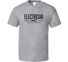 Electrician Problem Solver Funny Job Occupation T Shirt 3XL gray