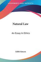 Natural Law: An Essay In Ethics