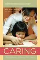 Caring  - A Feminine Approach to Ethics and Moral Education 2e: A Relational Approach to Ethics and Moral Education