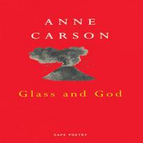 Glass And God by Anne Carson Paperback Book 9780224051170