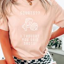 Squats? Shots! Gym T-Shirt, Sarcastic Workout Tee 110 white