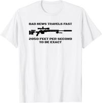 Bad News Travels Fast, 2850 Feet Per Second To Be Exact T Shir Men's Cotton Tee Women Summer Oversize Novelty Harajuku Loose Top M ruda