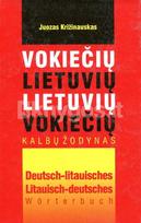Vokiečių-lietuvių, lietuvių-vokiečių kalbų žodynas - Juozas Križinauskas
