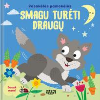 Smagu turėti draugų. Pasakėlės pamokėlės, Smagu turėti draugų. Pasakėlės pamokėlės