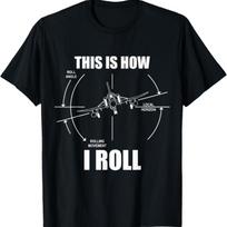 This Is How I Roll F-4 Phantom Airplane Pilot Flying F4 T-Shirt XXXL juoda
