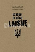 Už jūsų ir mūsų laisvę - Mykola Porovskis, Virgilijus Juozas Čepaitis, Petras Vaitiekūnas