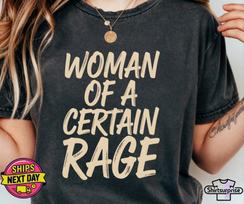 Woman of a Certain Rage Comfort Colors, Feminist Women's Rights Shirt, Funny Feminist Shirt, Womens Day Shirt, Strong Women, Girl's Power 110 beige
