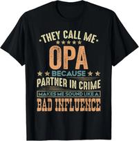 They Call Me Opa Because Partner In Crime Fathers Day Tee Shirts Unisex T-Shirt M beige